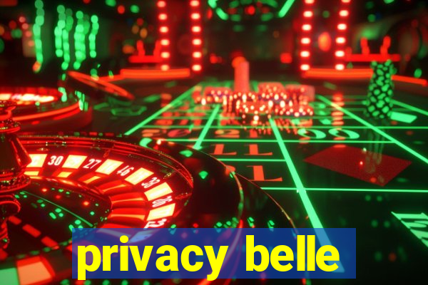 privacy belle